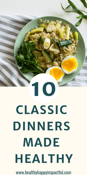 classic dinners made healthy