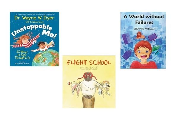 picture books on the growth mindset: Unstoppable Me, Flight School, A World Without Failures