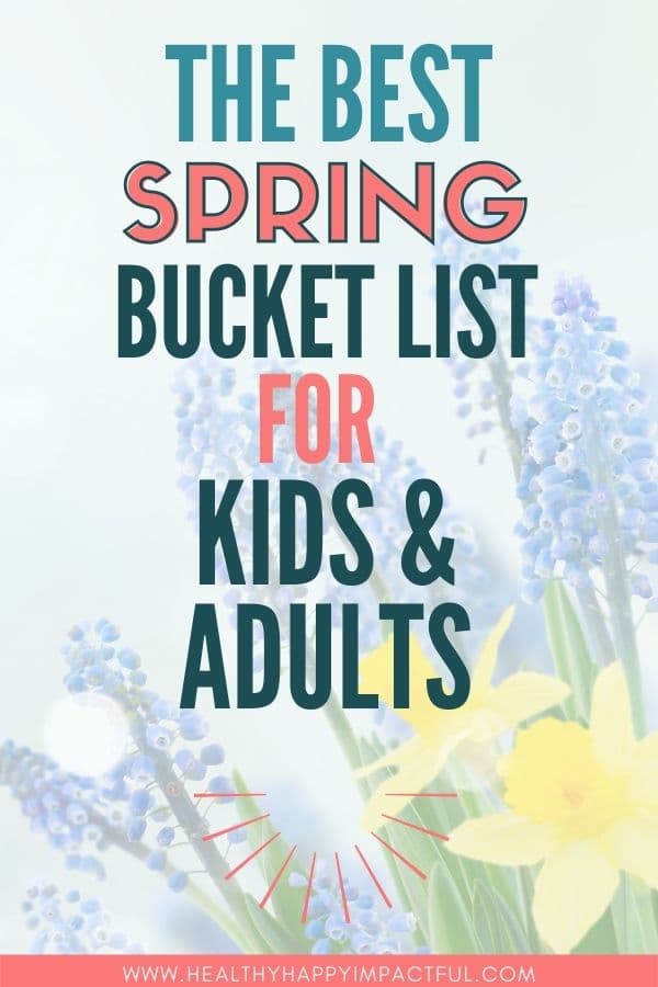 the best spring bucket list for kids and adults in 2022