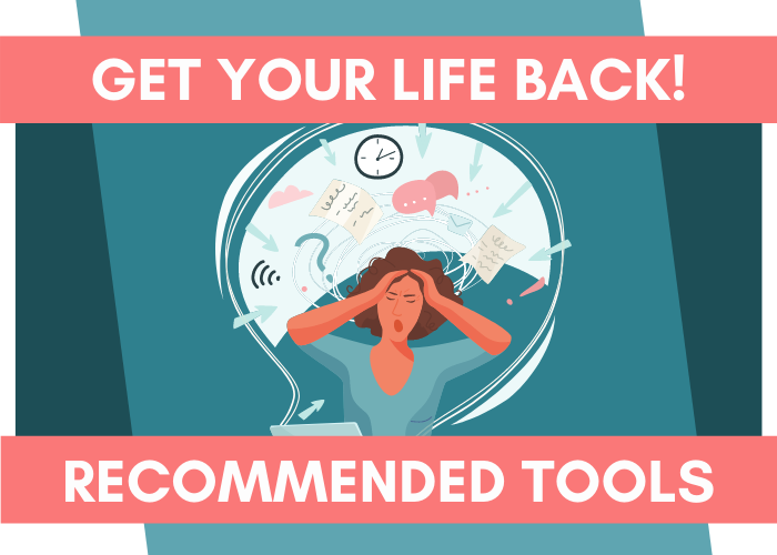 Get Your Life Back Recommended Tools - Healthy Happy Impactful