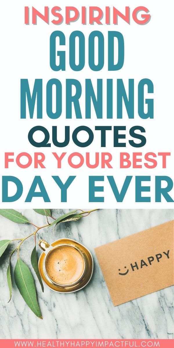 200 Good Morning Quotes to Motivate and Inspire Every Day