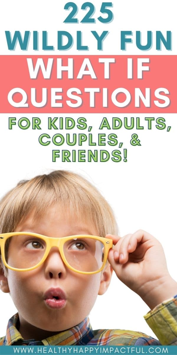 what if questions to ask about life, friends, couples, kids, and adults pin