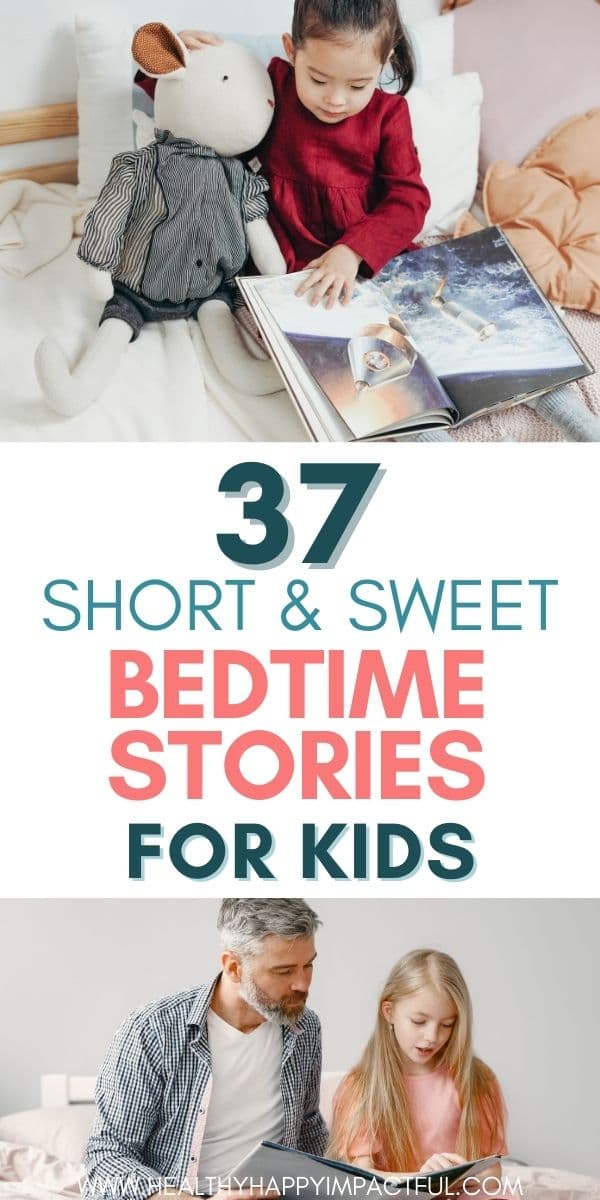 37 Short Bedtime Stories For Kids (That Make It Fun to Wind Down) 37 Short Bedtime Stories For Kids (That Make It Fun to Wind Down)
