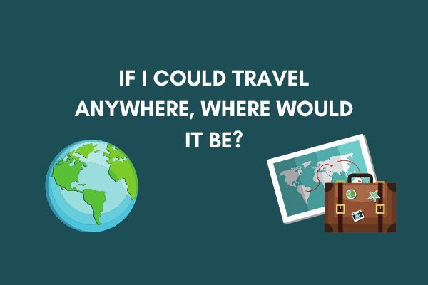 How well do u know me for couples: if I could travel
