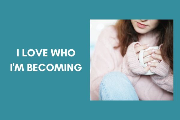 short I am affirmations for women and moms: I love who I'm becoming