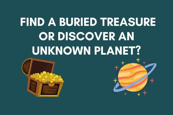 funny this or that questions for lots of fun : treasure or planet