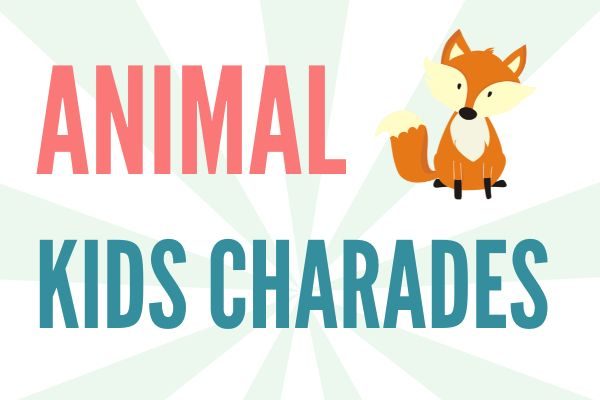List of charade ideas for kids game: animals