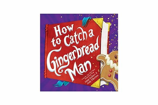 How to Catch a Gingerbread Man: Best Christmas picture books to read aloud