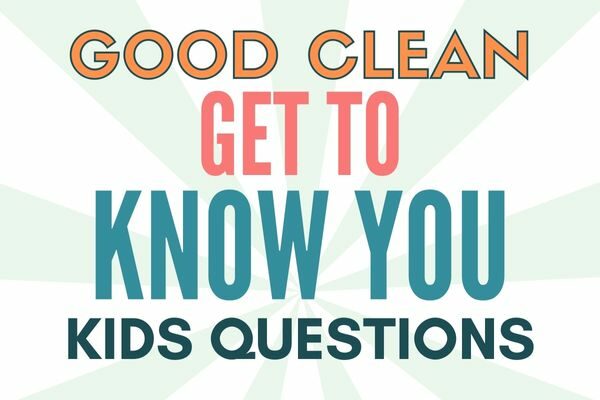 Good get to know you questions for kids
