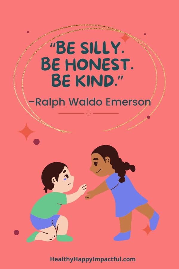 "Be silly. Be honest. Be kind.": Kids kindness quotes for the classroom