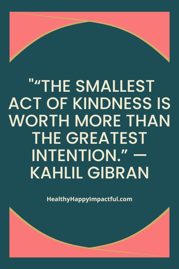 Good kindness quotes for kids" The smallest act of kindness..."