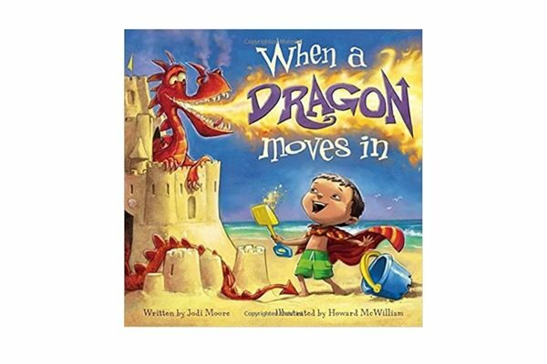 When a Dragon Moves In: Good picture books for 6 year olds
