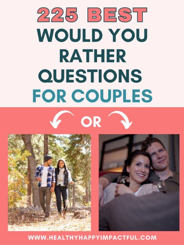 225 Best Would You Rather Questions for Couples (Spicy) 2024