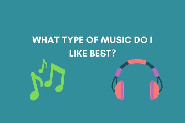 What type of music do I like best? who knows me better questions