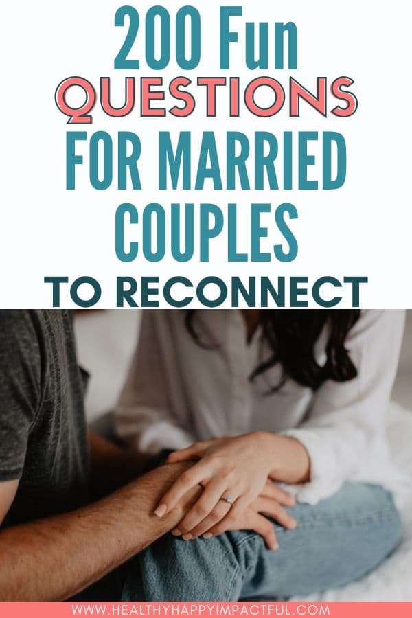 fun married couples questions to get closer, reconnect