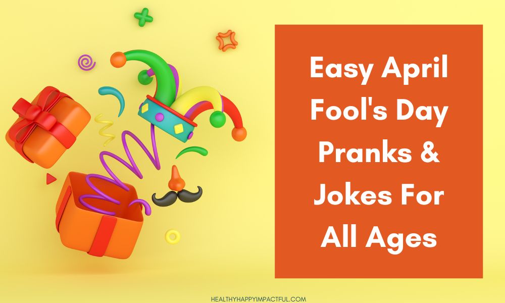 April Fool's Day pranks and jokes for parents