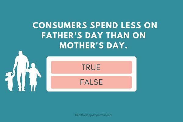 Father's day true and false trivia questions