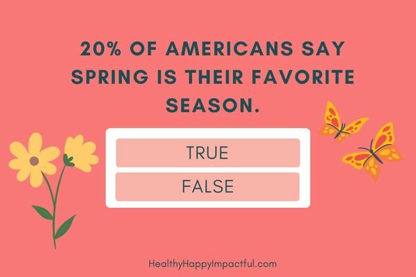 fun facts for spring; true or false trivia questions