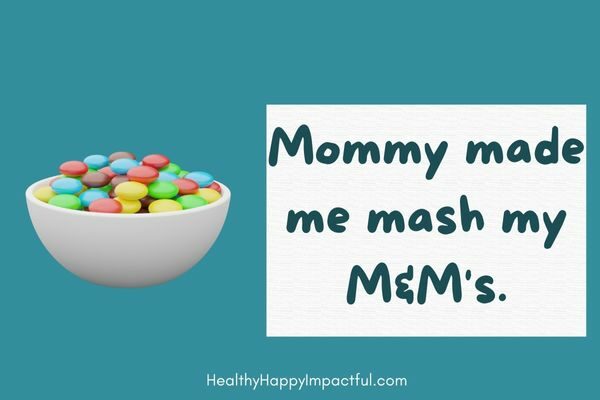 Mommy made me mash my m&m's; easy tongue twisters for kids
