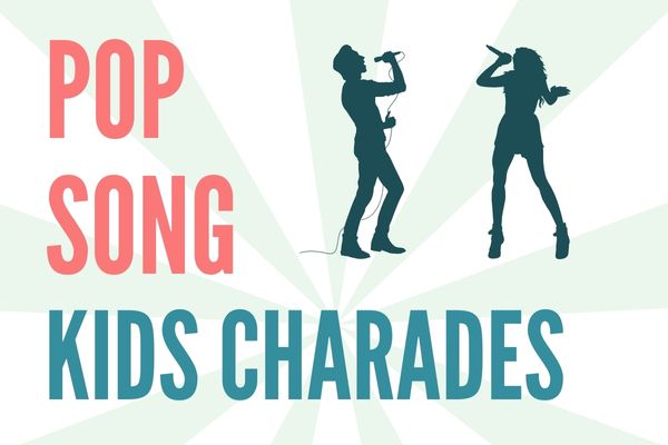 song charades ideas for kids & teens