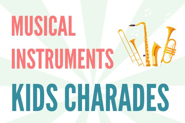 musical instruments charades ideas list for kids