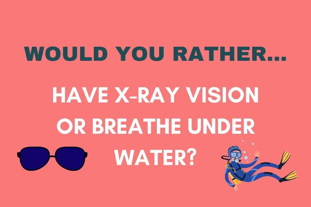 would you rather questions for kids, middle schoolers, and teens