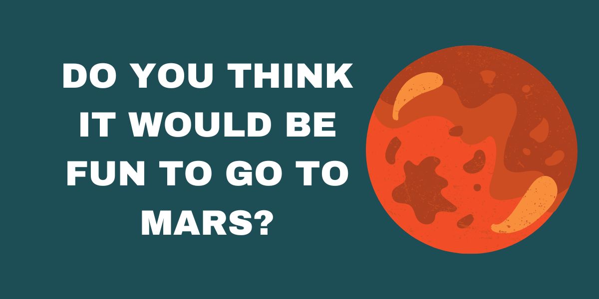 Mars simple yes or no kids questions