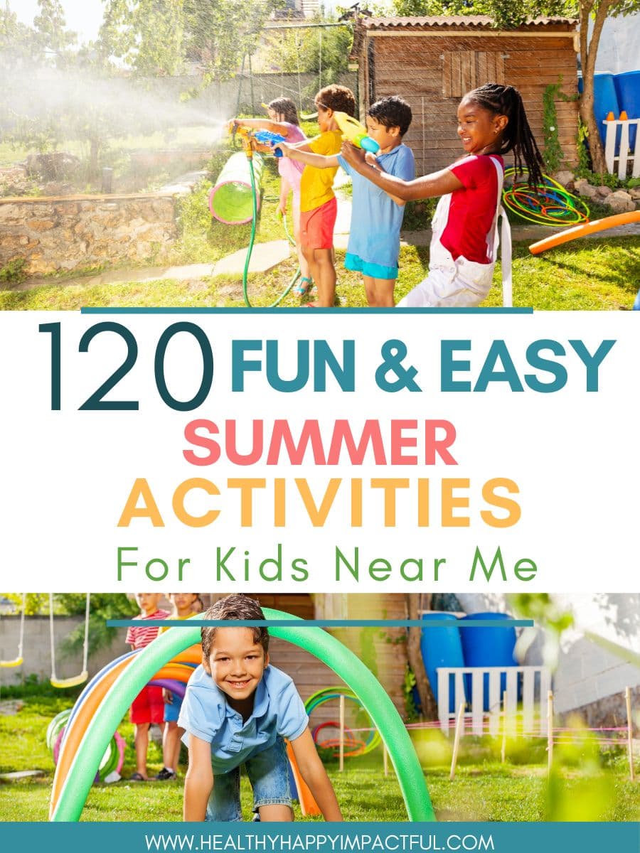 fun & easy summer activities for kids near me; things to do in the summer; oudoor