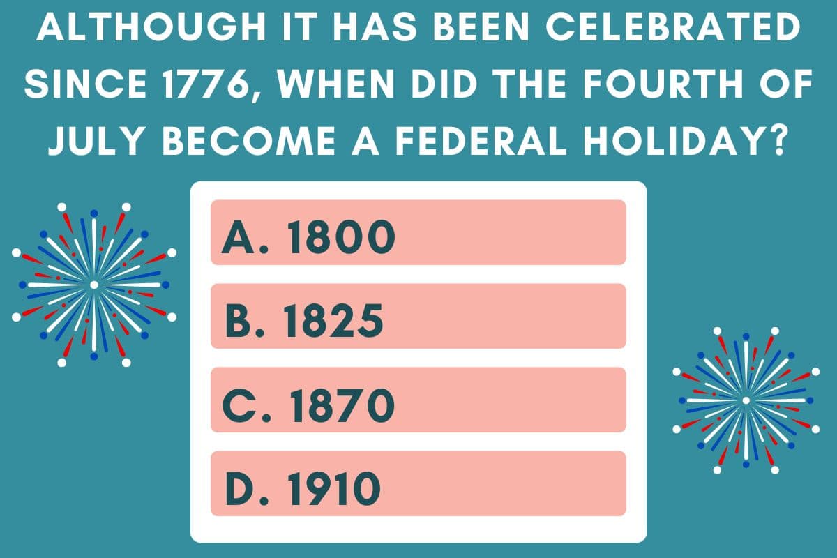 Fourth of July trivia questions and answers: U.S. multiple choice