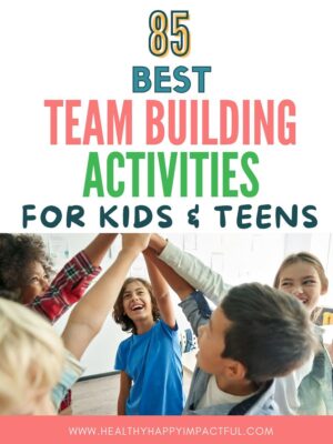 85 Best Team Building Activities for Kids & Teens (For 2025)