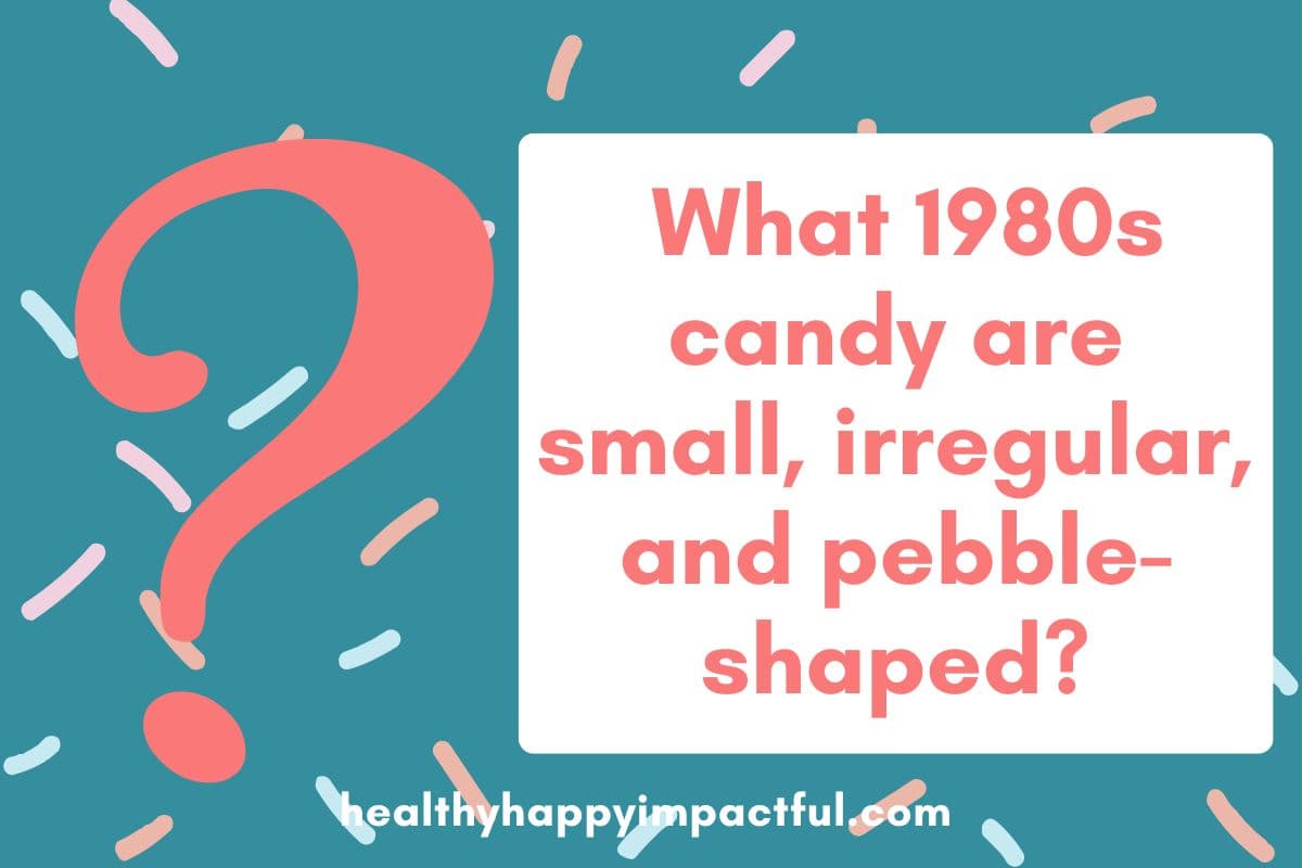 70s, 80s, 90s, 2000s trivia about candy; facts