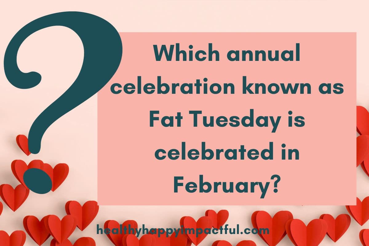February holidays and activities trivia questions and answers