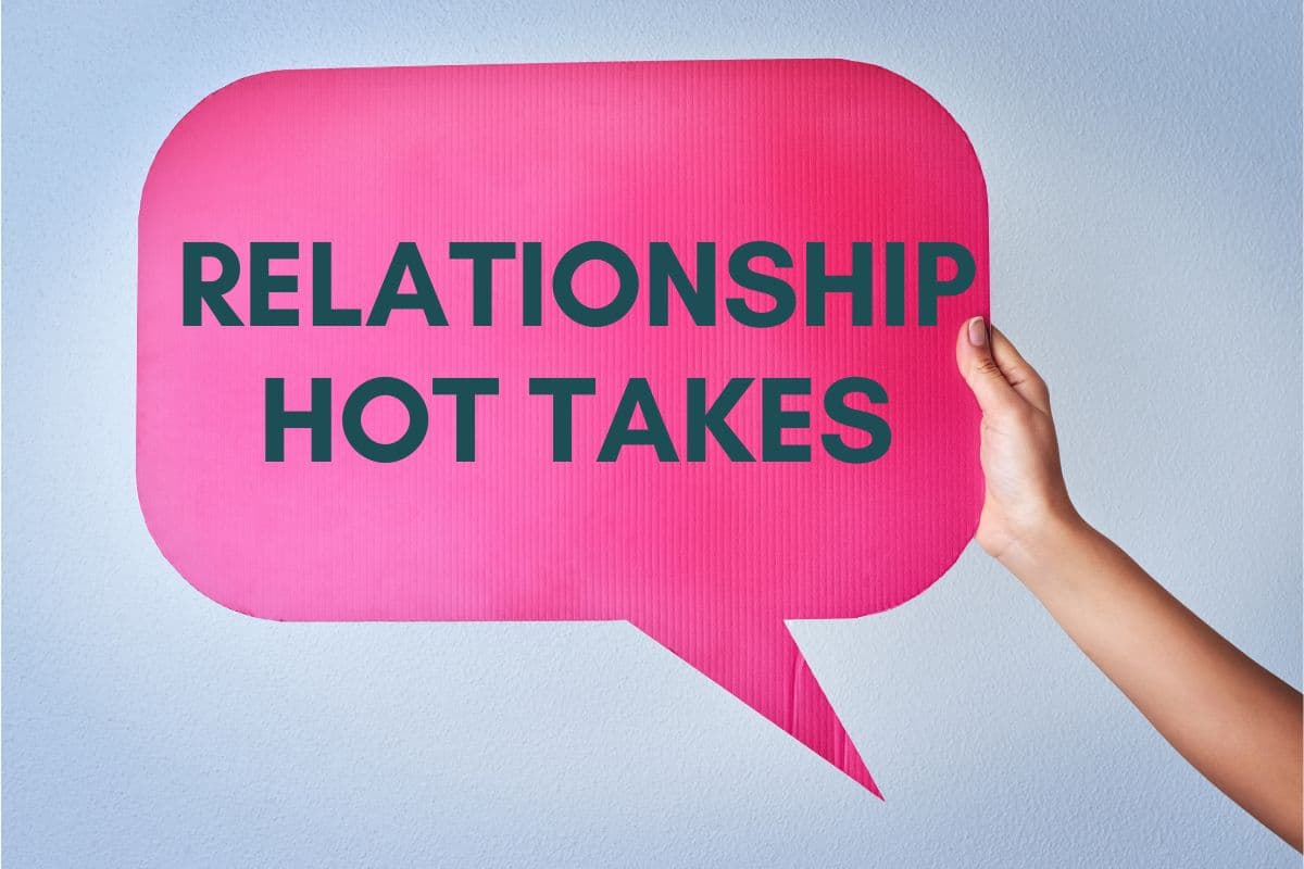 funny relationship hot takes