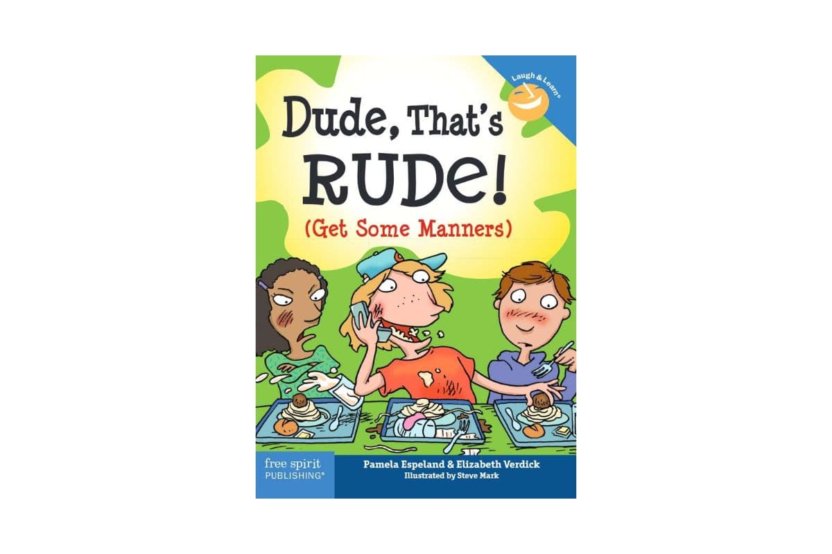 Dude, That's Rude! Get Some Manners; books for 9 year old boys
