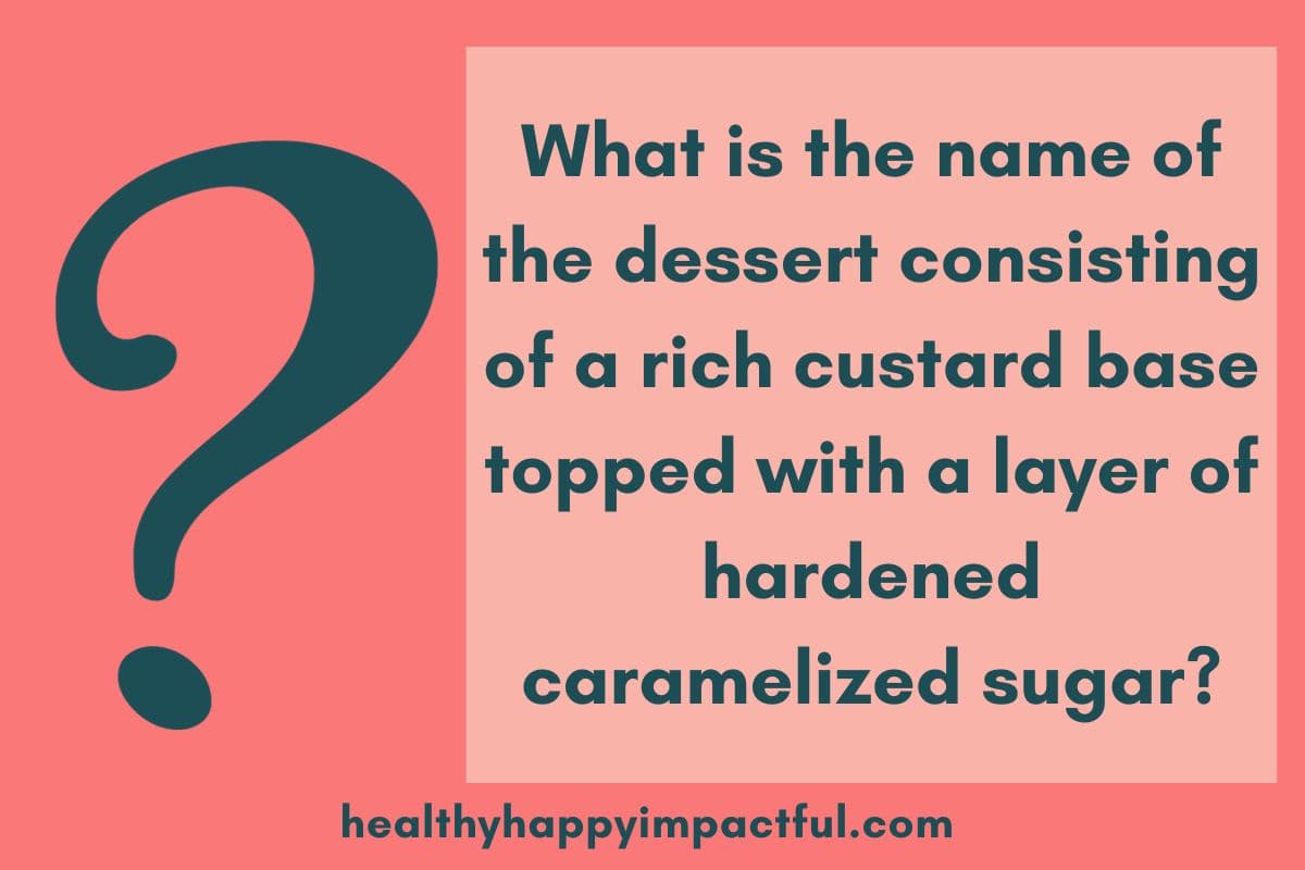trivia questions and answers about food; dessert