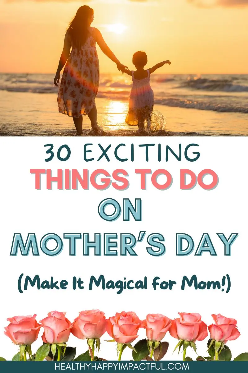 fun and exciting Mother's Day activities and things to do