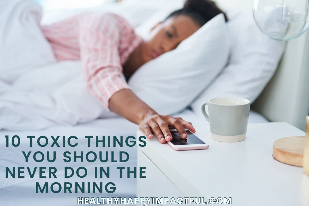 stop morning 1 1 10 toxic things to never do in the morning, bad habits to stop early